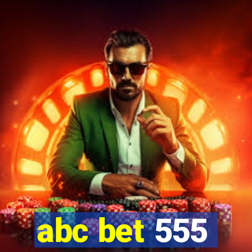 abc bet 555